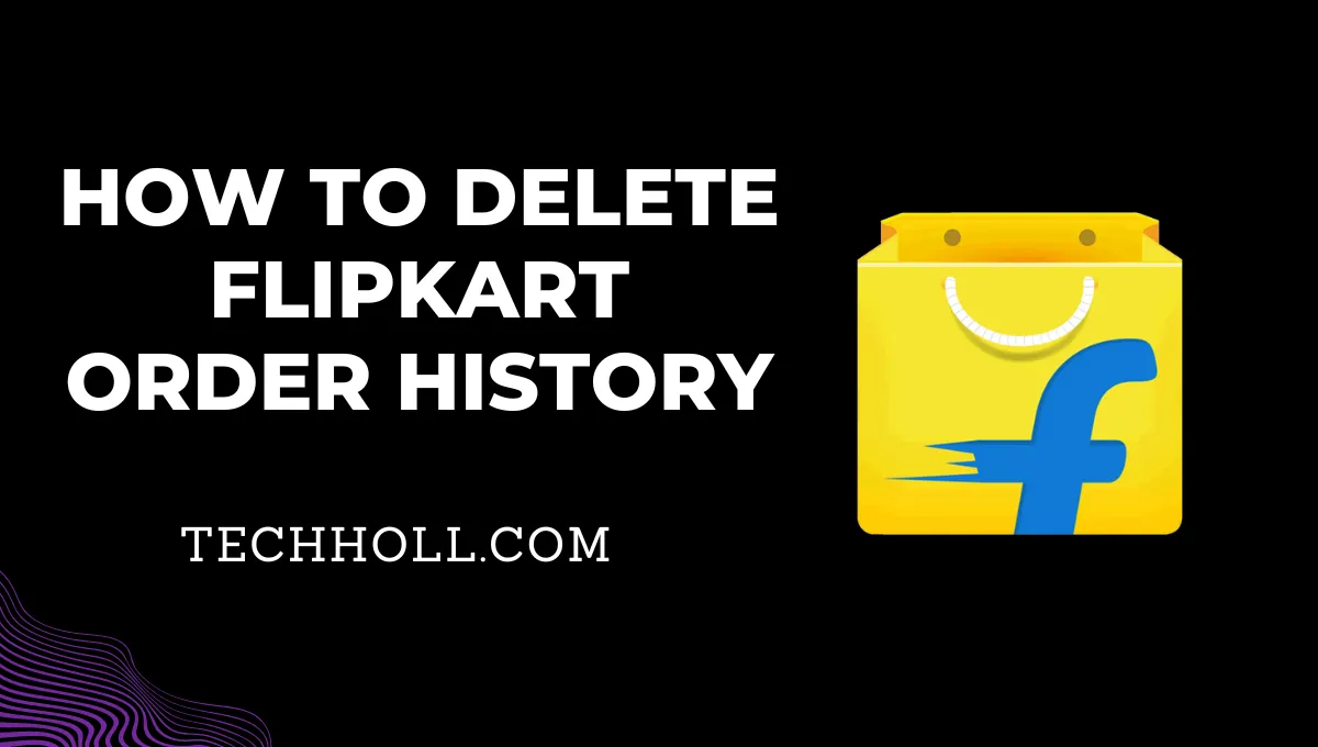 How to delete Flipkart order history