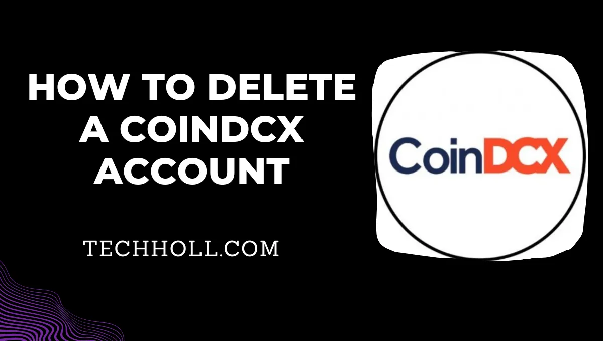 How to delete a CoinDCX account