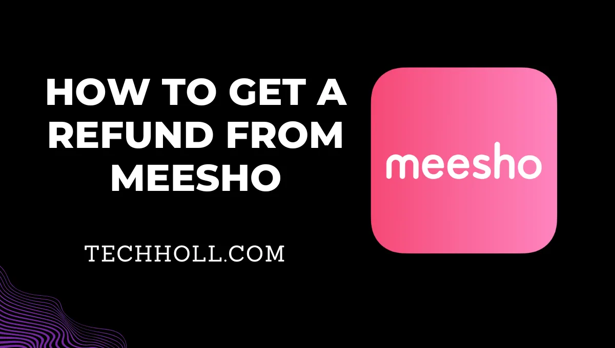 How to get a refund from Meesho